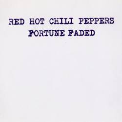 Red Hot Chili Peppers : Fortune Faded